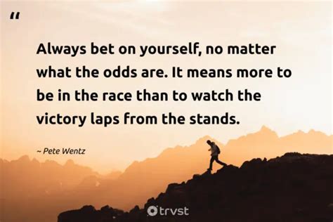 39 Bet On Yourself Quotes To Inspire Confidence (2024) .